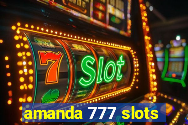 amanda 777 slots